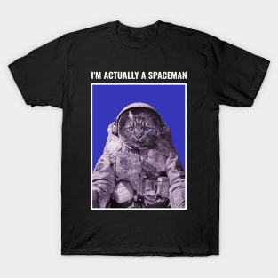 Im Actually A Spaceman T-Shirt